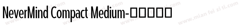 NeverMind Compact Medium字体转换